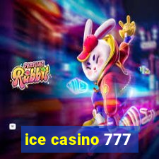 ice casino 777